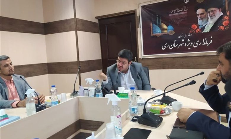 شهرستان ری ‌بیش از مطالبه‌گری ‌به اتاق فکر نیاز دارد‌